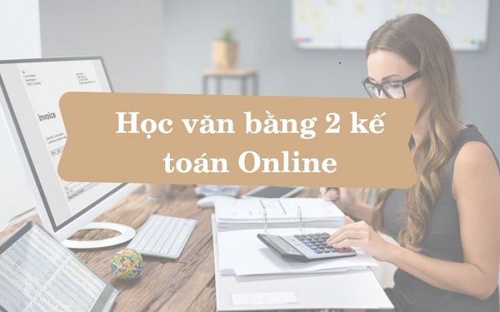 Văn bằng 2 Kế toán | Học phí & lộ trình học 9 văn bằng 2 ngành kế toán